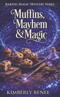 Muffins Mayhem & Magic (Baking Magic Mystery Series) B0GY576VG1 Book Cover