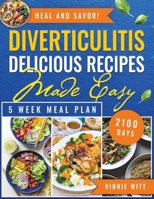 diverticulitis delicious recipes made easy: 2100 days of delightful recipes blending convenience and taste,helping you maintain wellness with exciting,helt-conscious culinary creations B0DFQKBKM8 Book Cover
