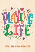 Playing Life 1763770702 Book Cover