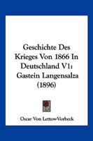 Geschichte Des Krieges Von 1866 In Deutschland V1: Gastein Langensalza (1896) 1168463300 Book Cover