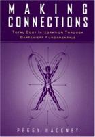 Making Connections: Total Body Integration Through Bartenieff Fundamentals 9056995928 Book Cover