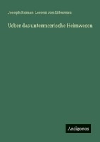 Ueber das untermeerische Heimwesen (German Edition) 3386946275 Book Cover