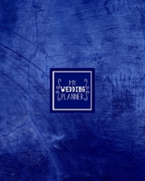 My Wedding Planner: The Essential Bride Or Maid Journal, Budget Planning Book & Seating Organizer, Dark Blue Cover 1674273576 Book Cover