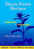 Stevia Sweet Recipes: Sugar-Free-Naturally 1890612138 Book Cover