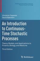 An Introduction to Continuous-Time Stochastic Processes: Theory, Models, and Applications to Finance, Biology, and Medicine 3030696553 Book Cover
