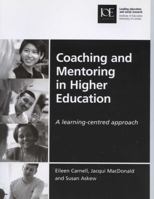 Coaching and Mentoring in Higher Education: A Learning-Centred Approach (Issues in Practice) 0854737529 Book Cover