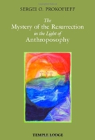 Mystery Of The Resurrection In The Light Of Anthroposophy 1906999120 Book Cover