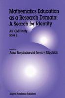 Mathematics Education as a Research Domain: A Search for Identity: An ICMI Study Book 2 9401061874 Book Cover