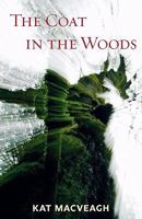 The Coat in the Woods 0615291325 Book Cover