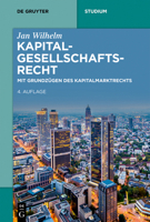 Kapitalgesellschaftsrecht: Mit Grundzügen des Kapitalmarktrechts (de Gruyter Studium) 3110595788 Book Cover