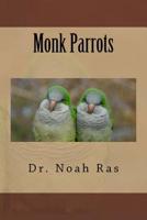 Monk Parrots 1519352778 Book Cover