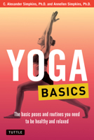 Yoga Basics: The Basic Poses and Routines you Need to be Healthy and Relaxed 0804856443 Book Cover