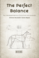 The Perfect Balance: The interdependence of structure and purpose 8898434243 Book Cover