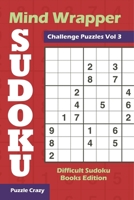 Mind Wrapper Sudoku Challenge Puzzles Vol 3: Difficult Sudoku Books Edition 1683055896 Book Cover