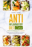 The Anti-Inflammatory Diet Cookbook: This Book Includes: The Anti-Inflammatory Diet & Cookbook. Start Reducing Inflammation, Healing the Immune System and Losing Weight. B086FZWLSQ Book Cover