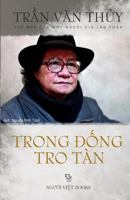 Trong Dong Tro Tan: Tap But Cua Mot Nguoi Gia LAN Than 1541236629 Book Cover