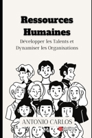 Ressources humaines: Développer les Talents et Dynamiser les Organisations B0CFD6K6Q9 Book Cover