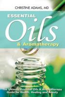 Essential Oils and Aromatherapy: The Ultimate Essential Oils and Aromatherapy Guide for Health, Healing and Beauty 1499683715 Book Cover