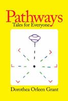 Pathways: Tales for Everyone 1452593566 Book Cover