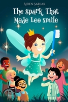 The Spark That Made Leo Smile B0FQN3GFR9 Book Cover