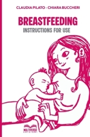 Breastfeeding: Instructions for use B0FTV8KLV4 Book Cover