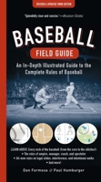 Baseball Field Guide: An In-Depth Illustrated Guide to the Complete Rules of Baseball 1560257008 Book Cover