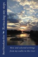 Retracing My Steps: Walking Poems and Word Sketches 1545441472 Book Cover
