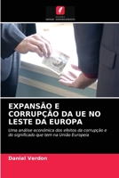 Expansão E Corrupção Da Ue No Leste Da Europa 6203358940 Book Cover