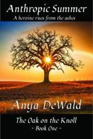 Anthropic Summer: (The Oak on the Knoll Series - Book One) B0F6DYDTH1 Book Cover