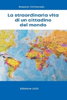 LA STRAORDINARIA VITA DI UN CITTADINO DEL MONDO B08RH7MLN2 Book Cover