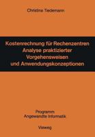 Kostenrechnung Fur Rechenzentren: Analyse Praktizierter Vorgehensweisen Und Anwendungskonzeptionen 3528035943 Book Cover