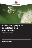 Acide salicylique et régulation des nutriments (French Edition) 6630015851 Book Cover