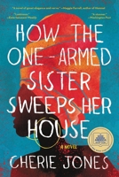 How the One-Armed Sister Sweeps Her House 0316536997 Book Cover