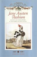Jane Austen Fashion : Fashion and Needlework in the Works of Jane Austen