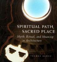 Spiritual Path, Sacred Place 1570620059 Book Cover