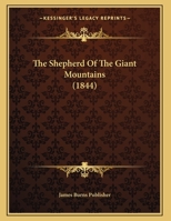 The Shepherd Of The Giant Mountains 1437020771 Book Cover