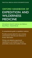 Oxford Handbook of Expedition and Wilderness Medicine (Oxford Handbooks) 0199688419 Book Cover
