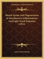Muscle Spasm and Degeneration in Intrathoracic Inflammations 1164840134 Book Cover