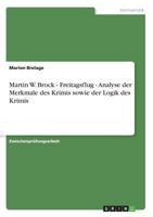 Martin W. Brock - Freitagsflug - Analyse Der Merkmale Des Krimis Sowie Der Logik Des Krimis 3640330455 Book Cover