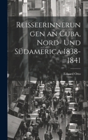 Reisseerinnerungen an Cuba, Nord- und Südamerica 1838-1841 1022502670 Book Cover