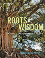 Roots of Wisdom: A Tapestry of Philosophical Traditions 1337559806 Book Cover