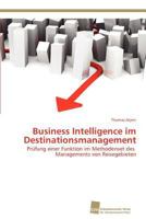 Business Intelligence Im Destinationsmanagement 383813463X Book Cover