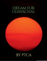 Dream for Udayachal B0BVMPH5S3 Book Cover