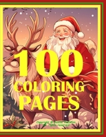 Christmas Coloring Book - 100 Coloring Pages for Kids (100 Coloring Pages for Kids - Themed Coloring Books for Children - Stocking Stuffer) B0CNKTTY6B Book Cover