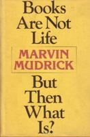Books Are Not Life but Then What Is? 1614720274 Book Cover