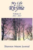 My Life Seems to...Rhyme: Volume II 1546431411 Book Cover