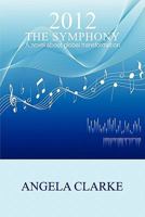 2012, the Symphony 1908151005 Book Cover
