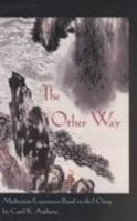 The Other Way: Meditation Experiences Based on the I Ching 0960383255 Book Cover