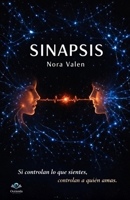 Sinapsis: Una historia de amor en un mundo donde tus emociones no te pertenecen (Spanish Edition) B0GR55BX7D Book Cover