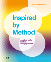 Inspired by Method: Creative Tools for the Design Process 906369573X Book Cover
